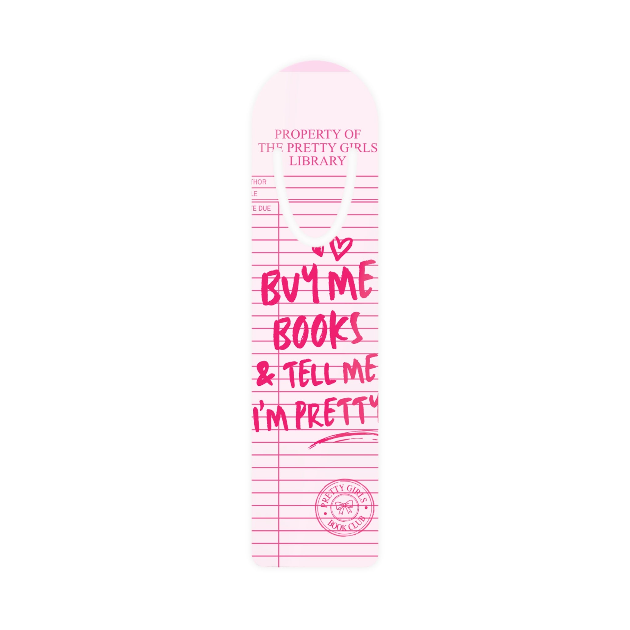 Pink 'Buy Me Books & Tell Me I'm Pretty' Metal Bookmark — Cute Book Lover Gift