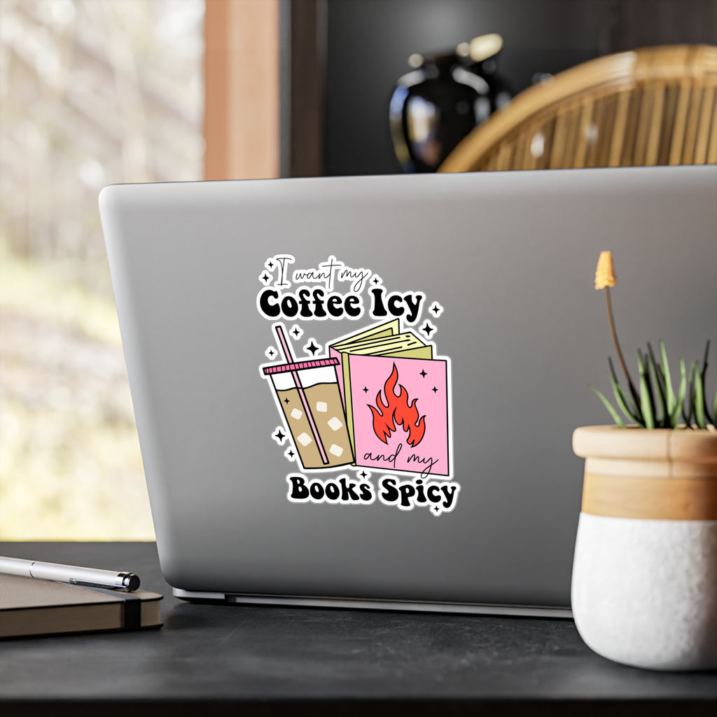 I Want My Coffee Icy and My Books Spicy — Kiss-Cut Vinyl Sticker