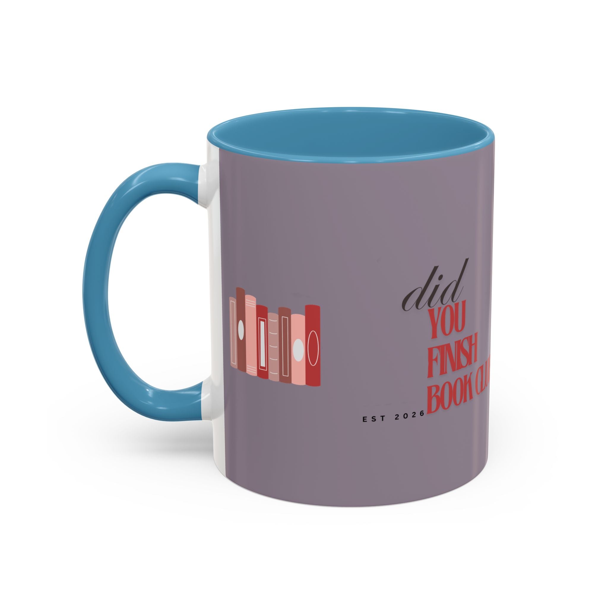 Book Club Coffee Mug — "Did You Finish?" Accent Mug for Readers (11/15oz)