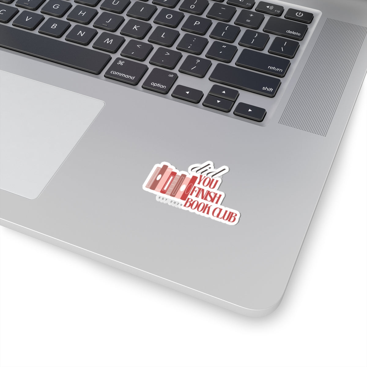 Did You Finish Book Club Sticker — Literary Book Lover Kiss-Cut Sticker (Est. 2026)