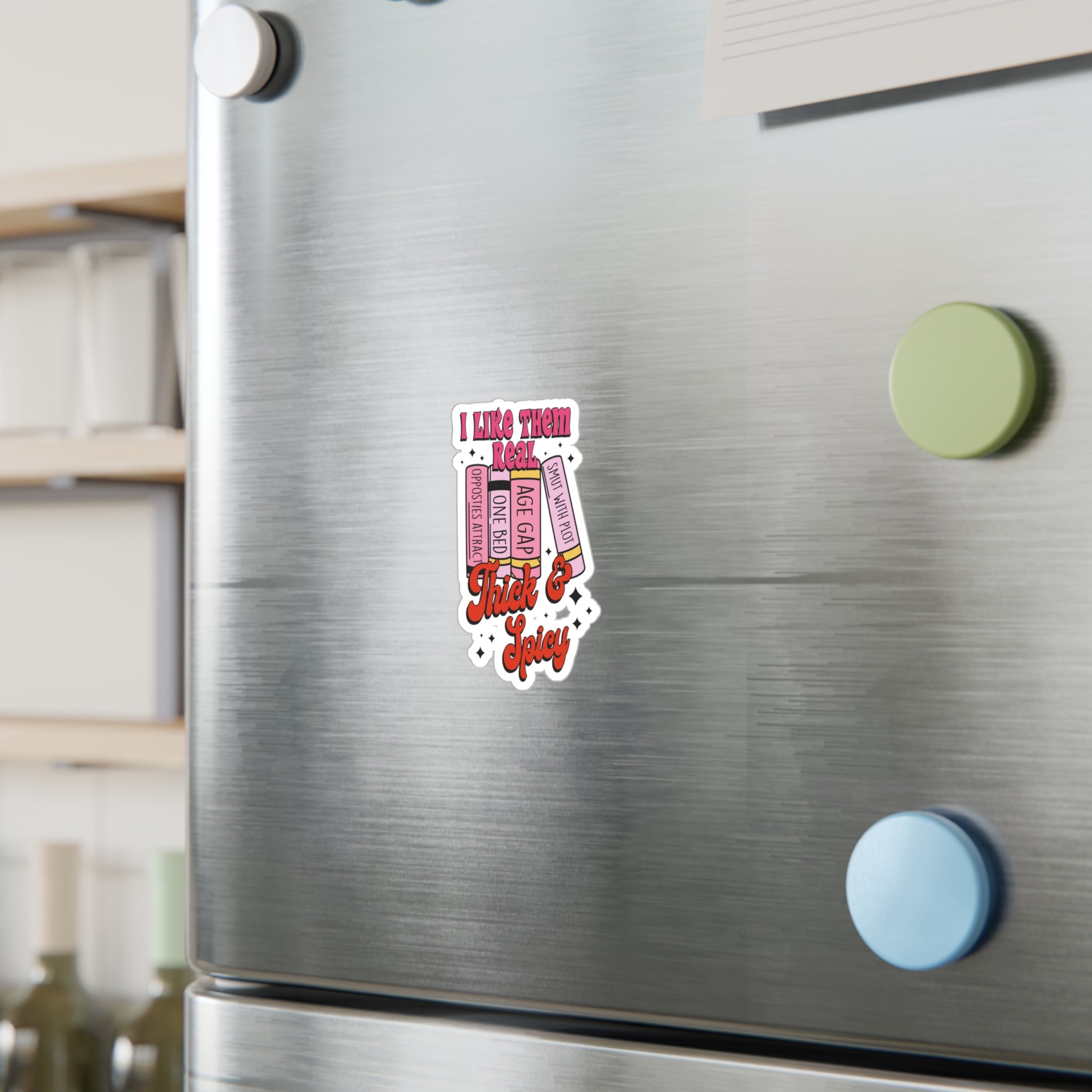 Thick & Spicy Romance Book Sticker — Kiss-Cut Vinyl Decal (I Like Them Real)