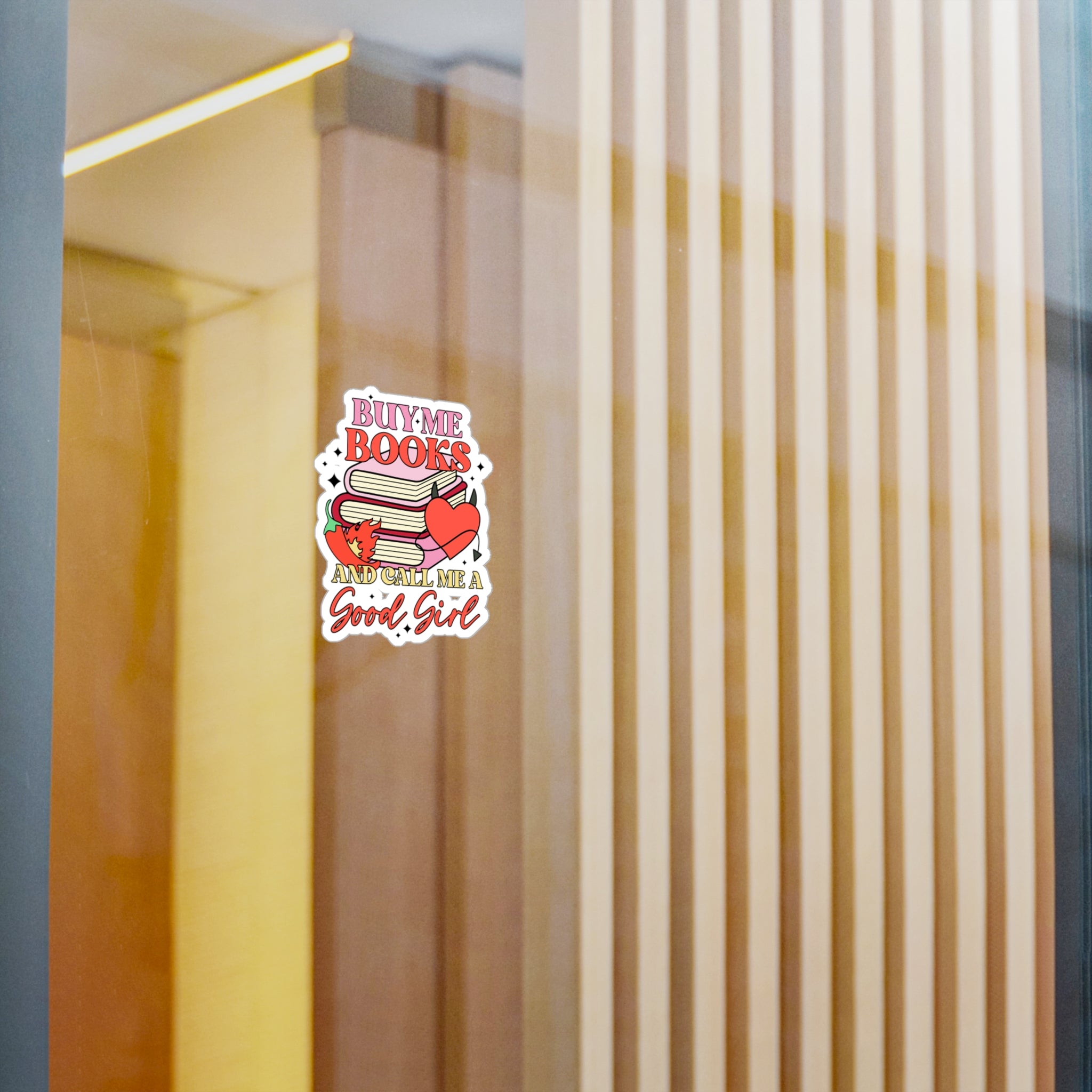 Book Lover Sticker - "Buy Me Books and Call Me a Good Girl" Kiss-Cut Vinyl Decal