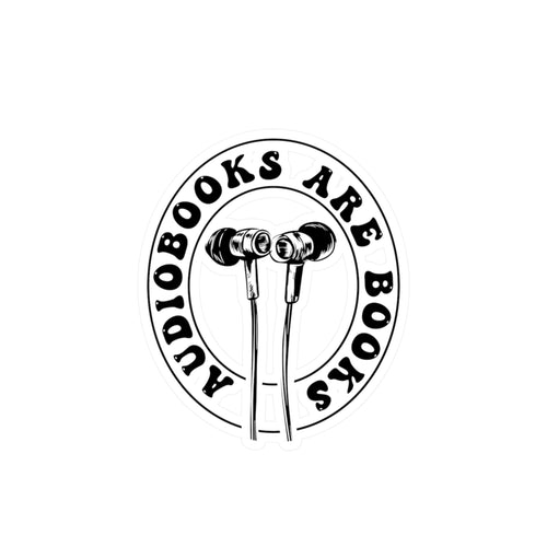 Audiobooks Are Books Vinyl Sticker — Earbuds Design Kiss-Cut Decal for Readers & Listeners