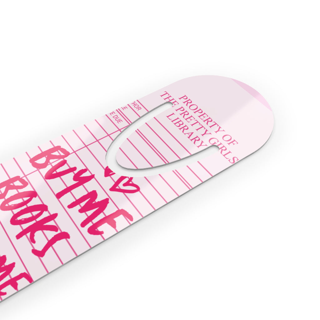 Pink 'Buy Me Books & Tell Me I'm Pretty' Metal Bookmark — Cute Book Lover Gift