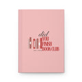Hardcover Journal — “Did You Finish Book Club” Pink Floral Reading Notebook
