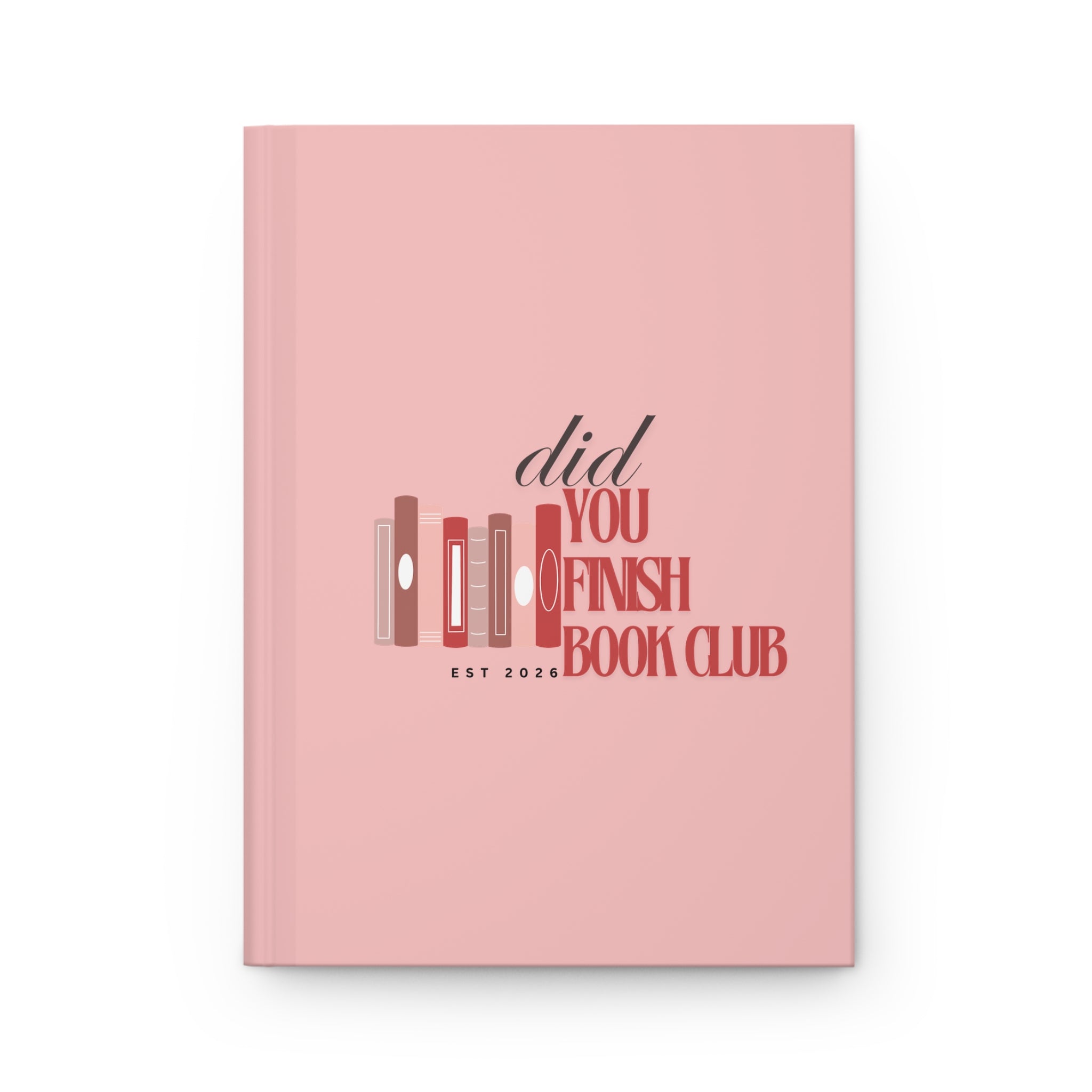Hardcover Journal — “Did You Finish Book Club” Pink Floral Reading Notebook