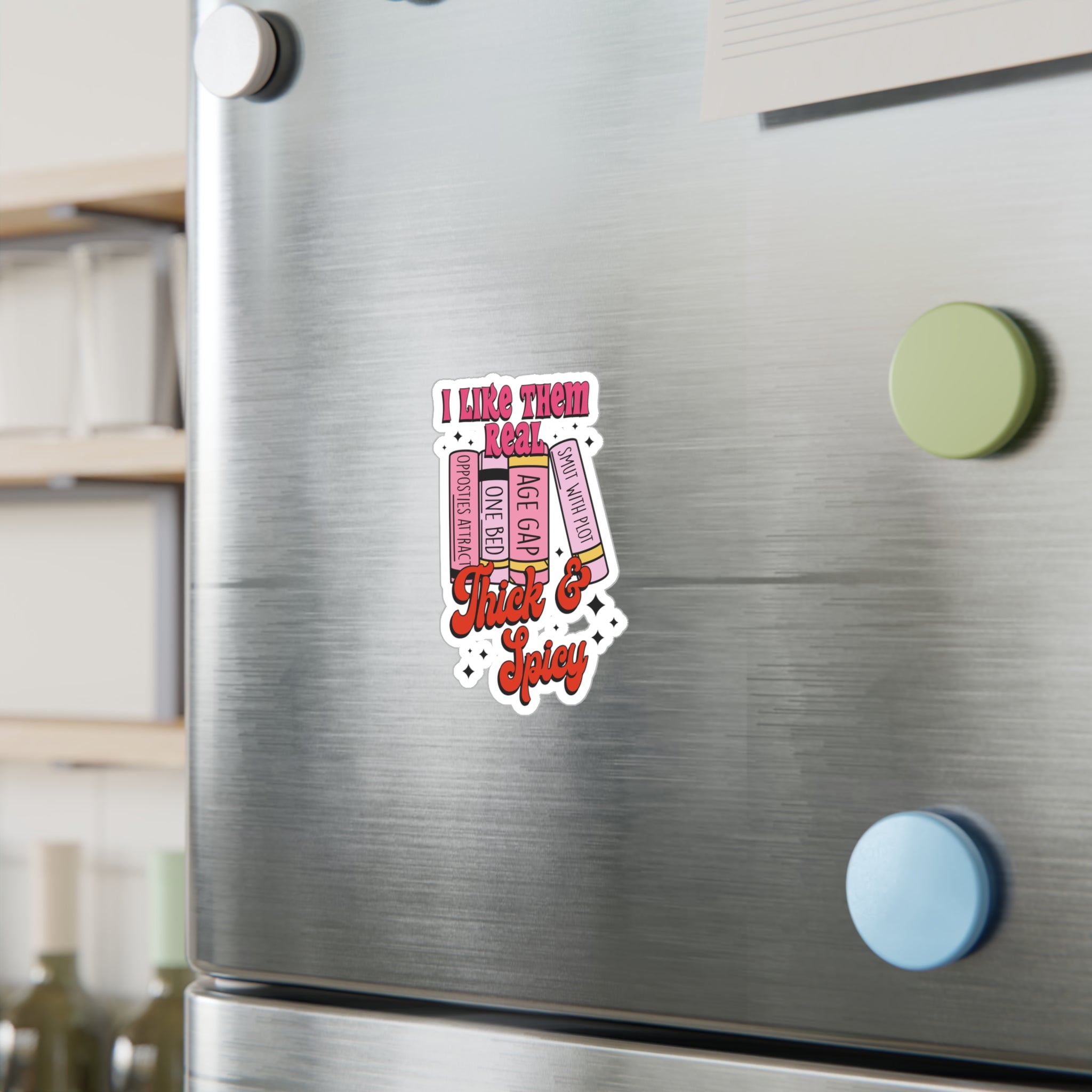 Thick & Spicy Romance Book Sticker — Kiss-Cut Vinyl Decal (I Like Them Real)