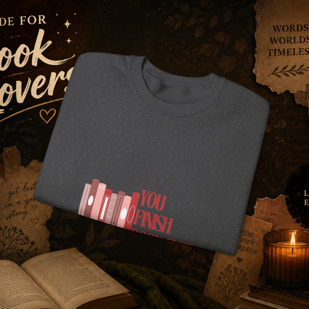 Did You Finish? Book Club Sweatshirt — Cozy Reading Crewneck