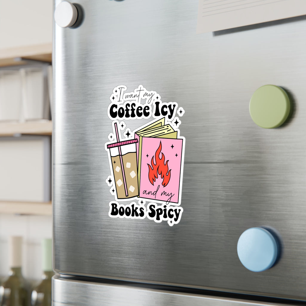 I Want My Coffee Icy and My Books Spicy — Kiss-Cut Vinyl Sticker