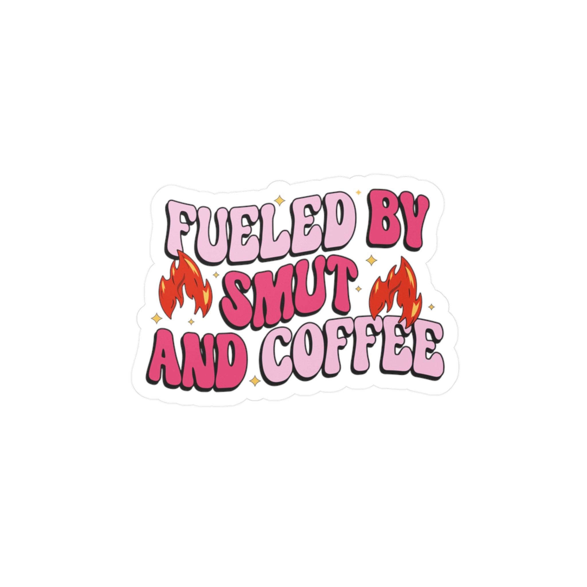 Sticker — "Fueled by Smut and Coffee" Kiss-Cut Vinyl Decal