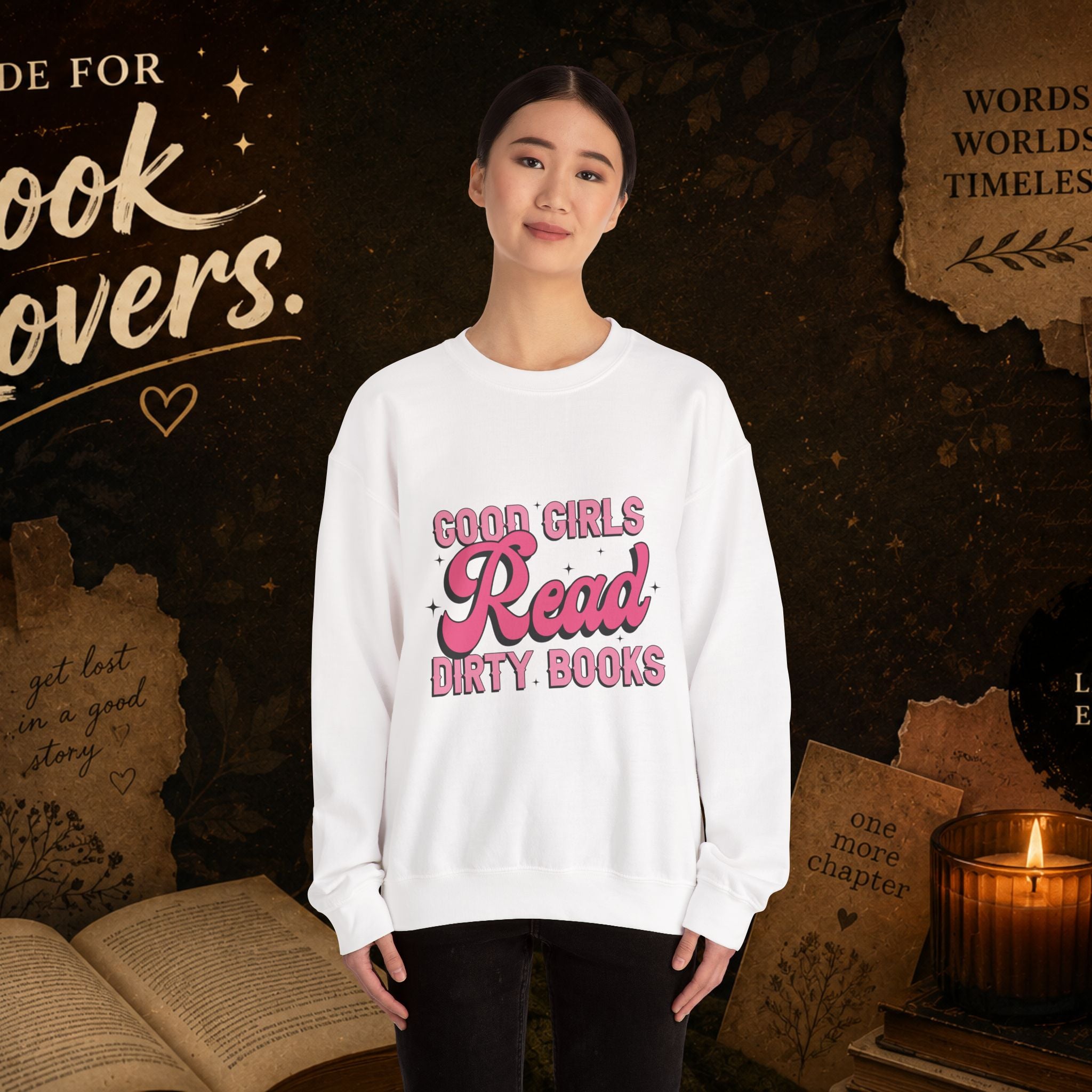 Crewneck Sweatshirt — "Good Girls Read Dirty Books" Literary Cozy Pullover