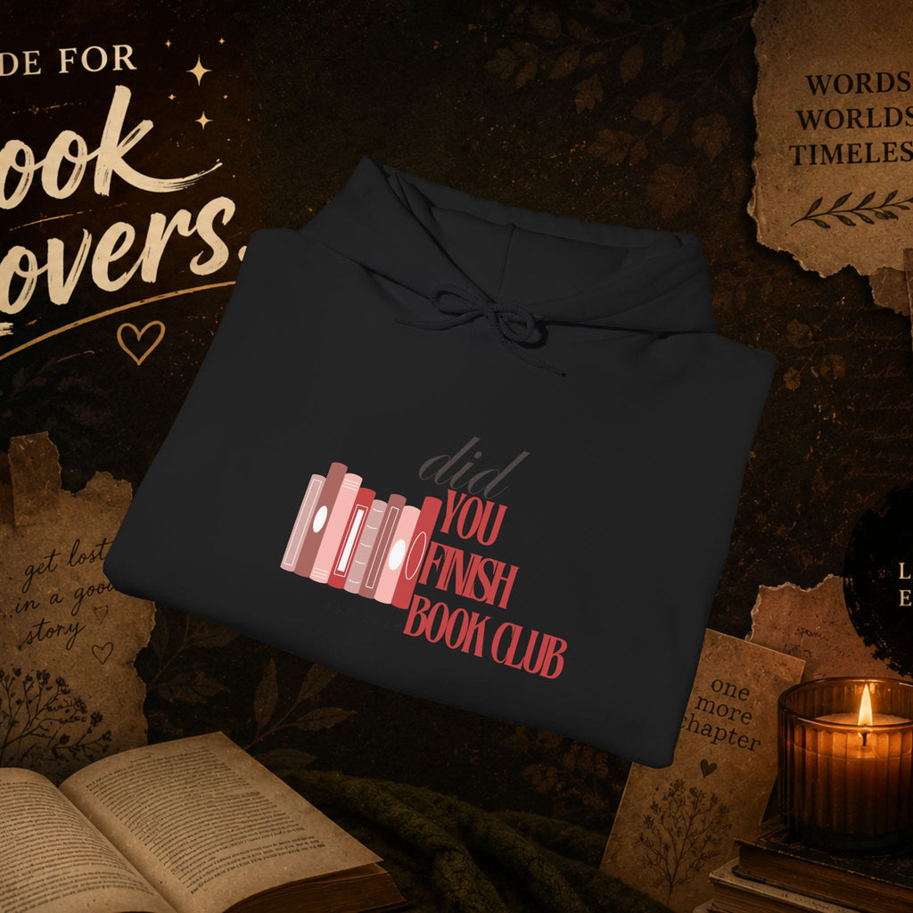 Book Club Hoodie — “Did You Finish? Book Club” Cozy Reader Sweatshirt