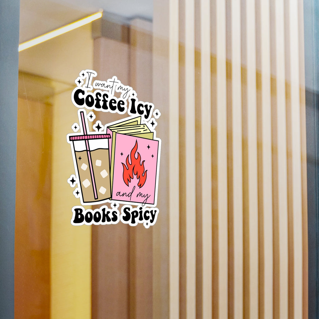 I Want My Coffee Icy and My Books Spicy — Kiss-Cut Vinyl Sticker
