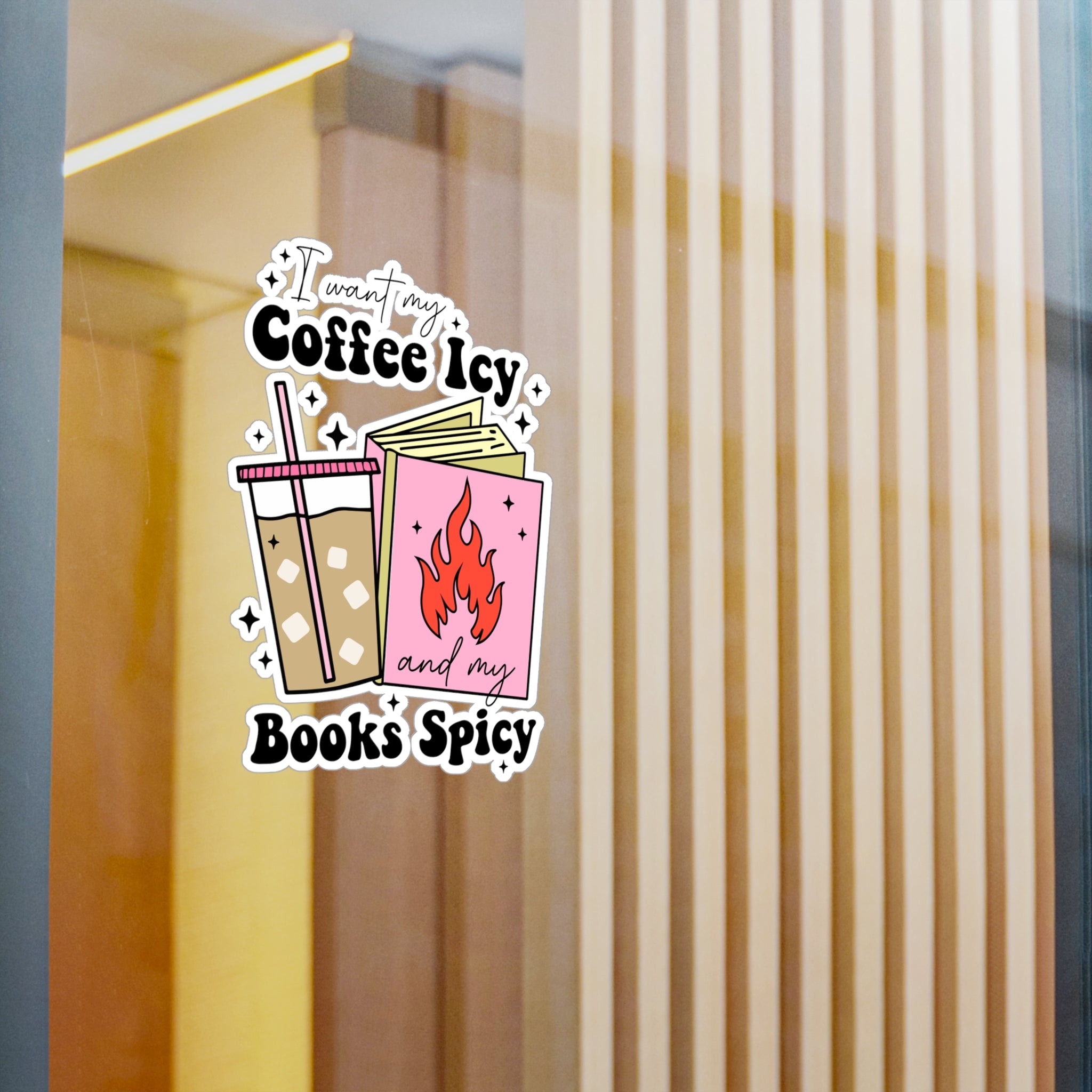 I Want My Coffee Icy and My Books Spicy — Kiss-Cut Vinyl Sticker