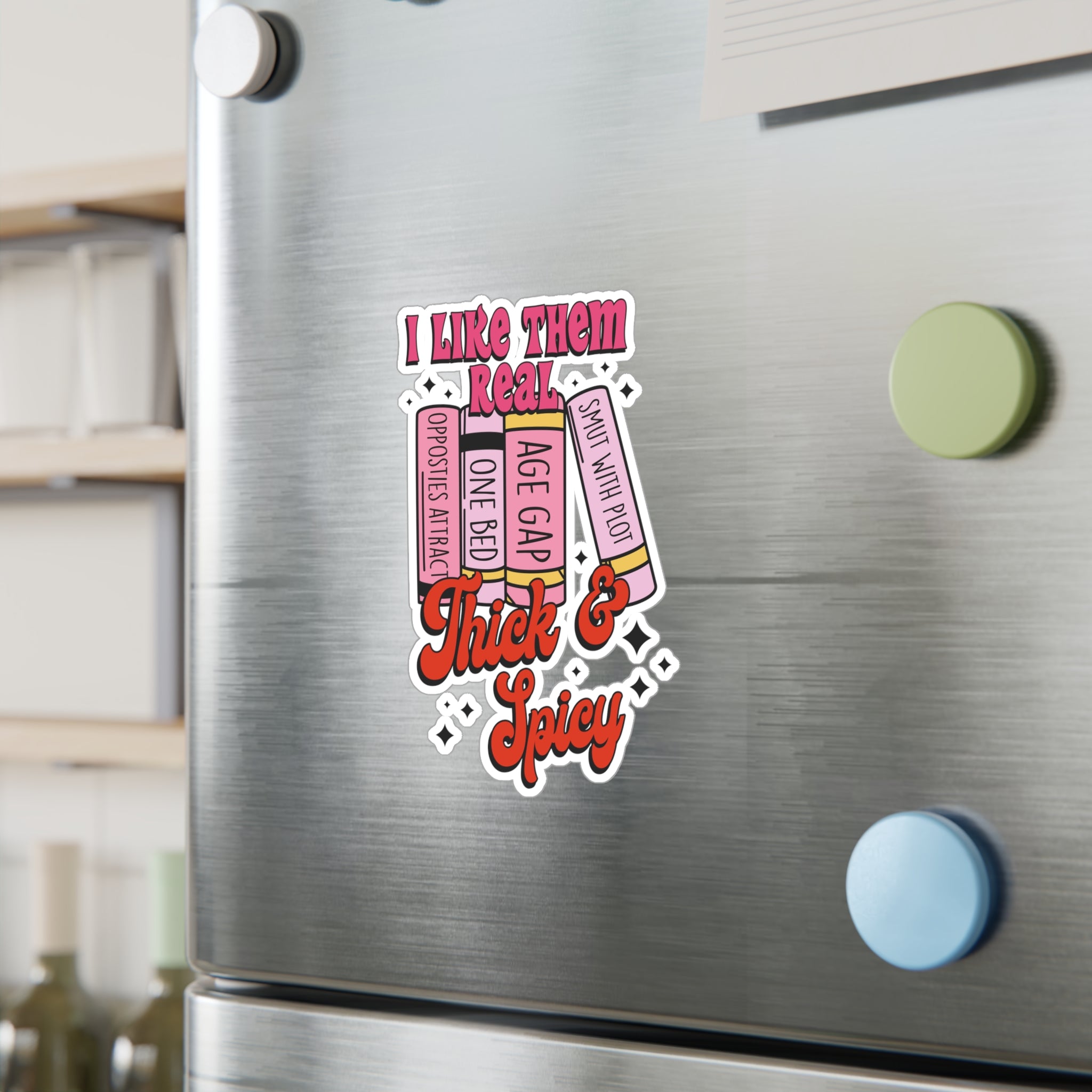 Thick & Spicy Romance Book Sticker — Kiss-Cut Vinyl Decal (I Like Them Real)