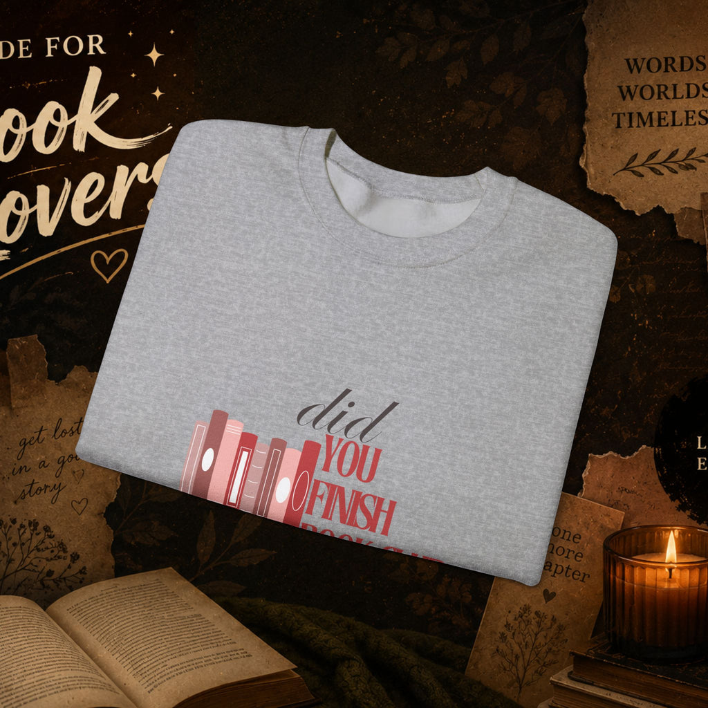 Did You Finish? Book Club Sweatshirt — Cozy Reading Crewneck