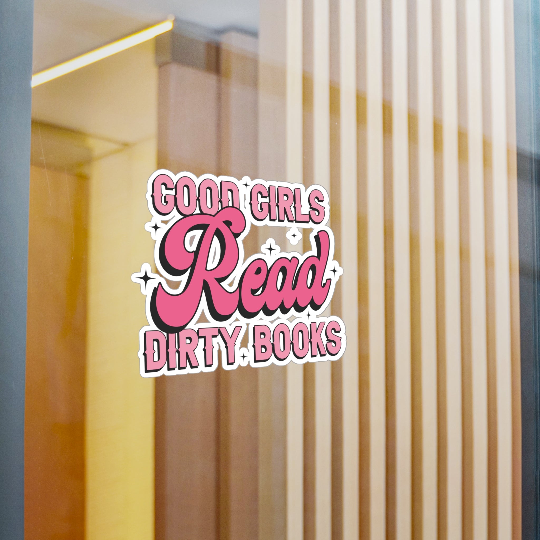 Sticker — “Good Girls Read Dirty Books” Pink Kiss-Cut Vinyl Decal